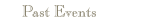 Past Events