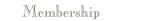 Membership